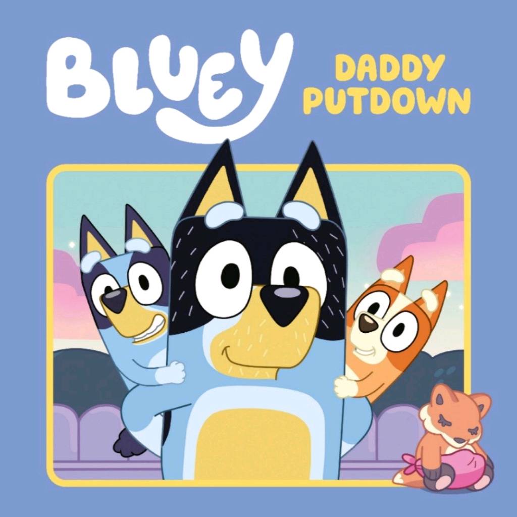 Bluey Daddy Putdown