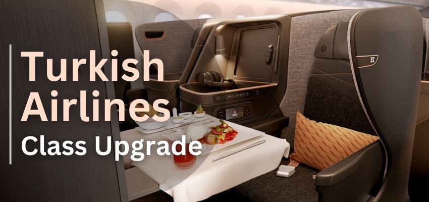 How to Upgrade to Business/First Class on Turkish Airlines?