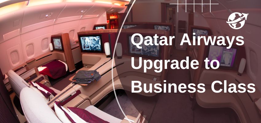 Qatar Airways Upgrade to Business Class