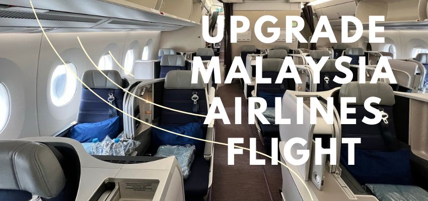 Upgrade Malaysia Airlines Flight