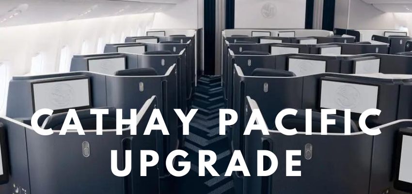 How to Get Upgraded on Cathay Pacific?