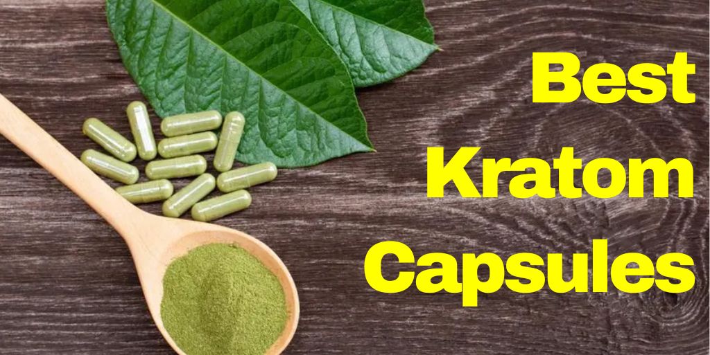 best kratom capsules best kratom capsules