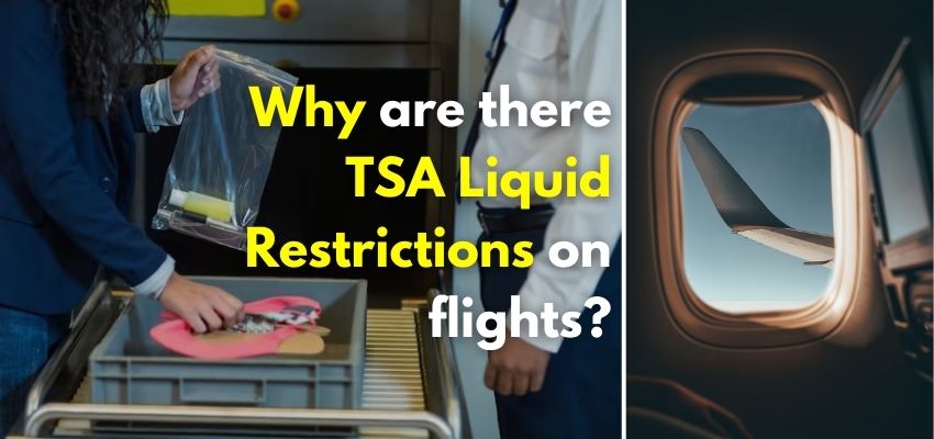 Why are there TSA liquid restrictions on flights