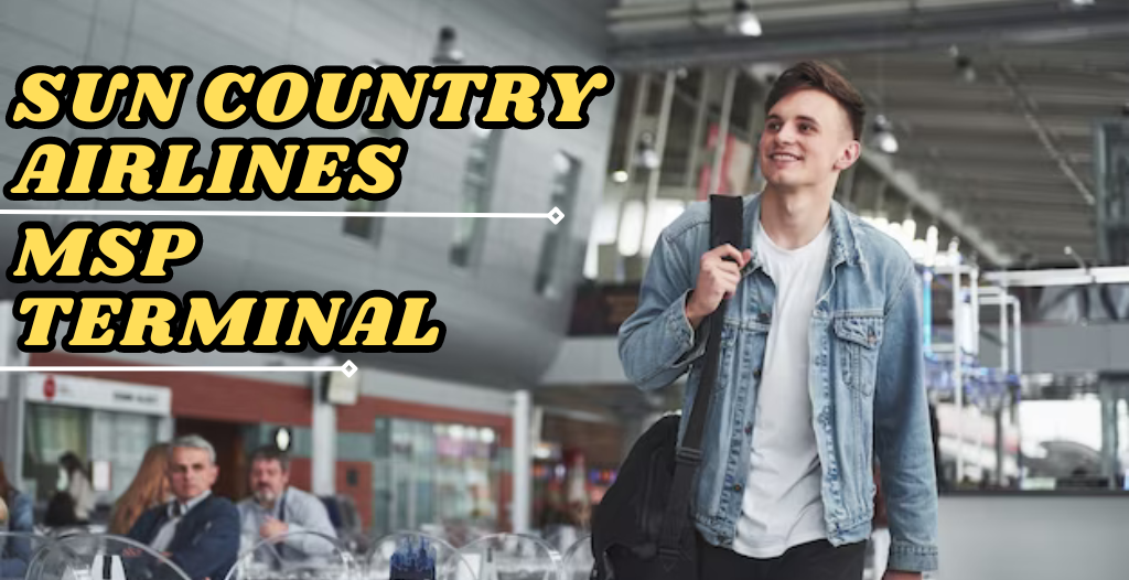 What Terminal is Sun Country at MSP Airport? +18557451194