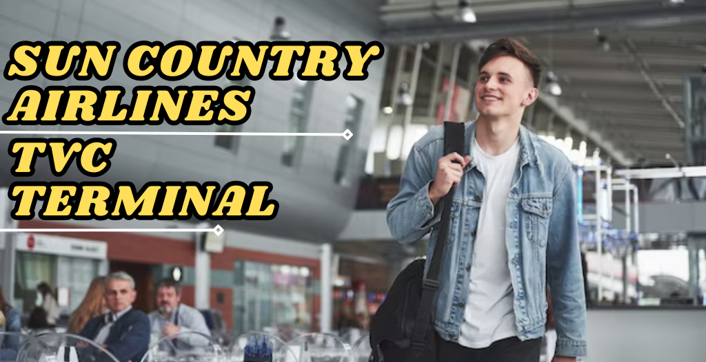 What Terminal is Sun Country at TVC Airport? +18557451194