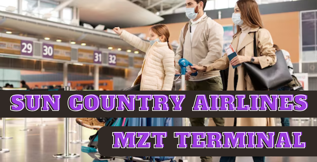 What Terminal is Sun Country at Mazatlán? MZT Airport +18557451194