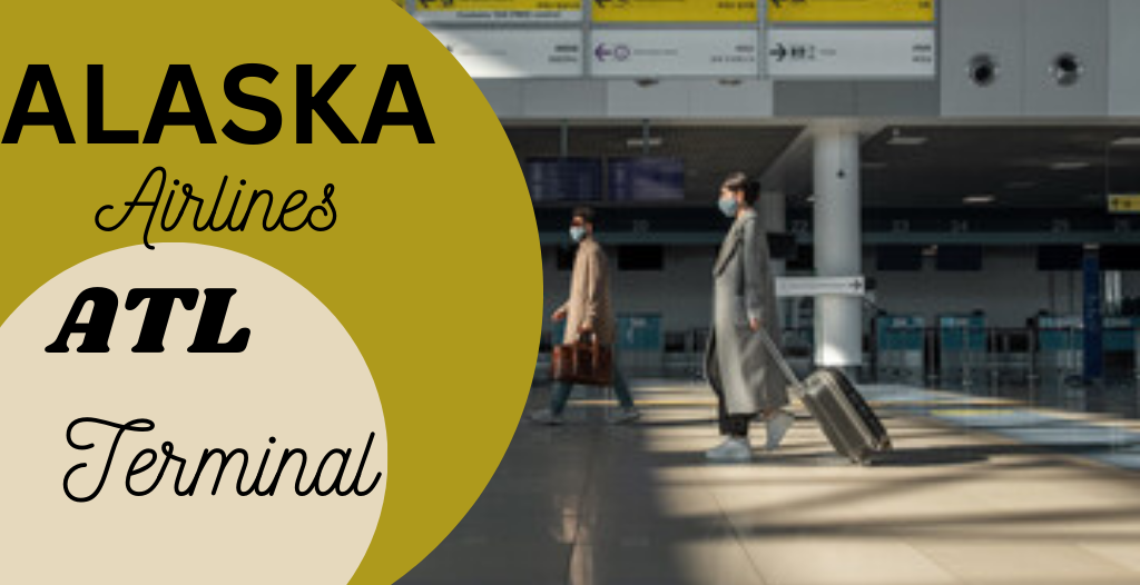 What Terminal is Alaska at Atlanta? ATL Airport +18557451194
