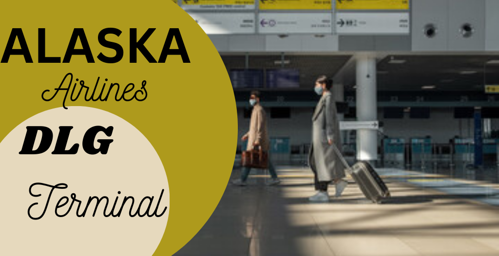What Terminal is Alaska at Dillingham? DLG Airport +18557451194