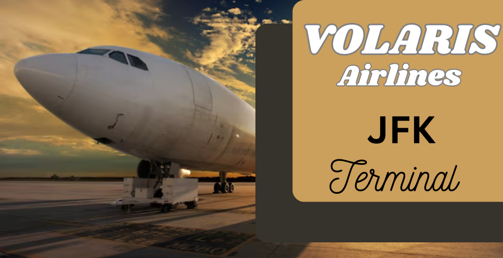 What Terminal is Volaris at JFK Airport? +18557451194