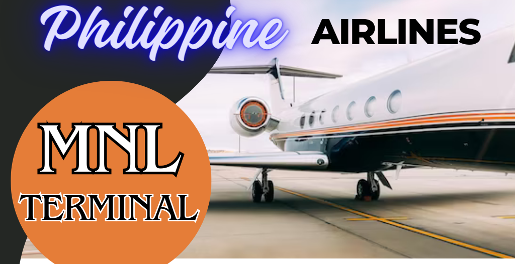 What Terminal is Philippine at Manila? MNL Airport +18557451194