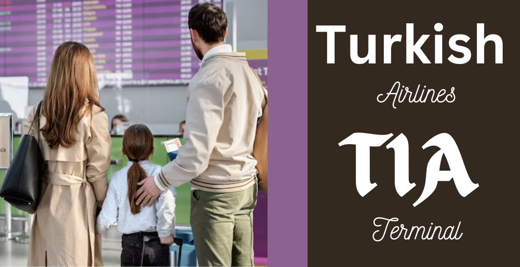 What Terminal is Turkish at TIA Airport? +18557451194