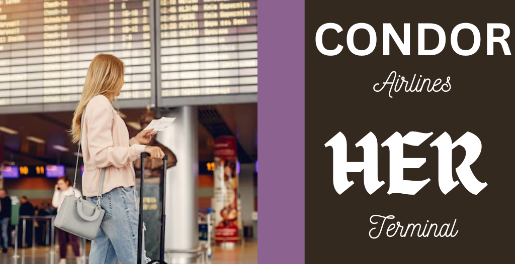 What Terminal is Condor at Heraklion? HER Airport +18557451194