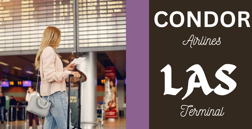 What Terminal is Condor at Las Vegas? LAS Airport +18557451194