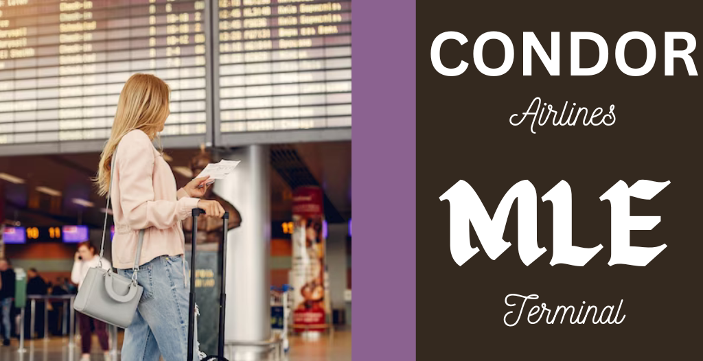 What Terminal is Condor at MLE Airport? +18557451194