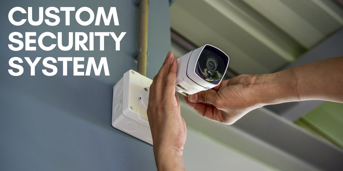 Custom Security Systems