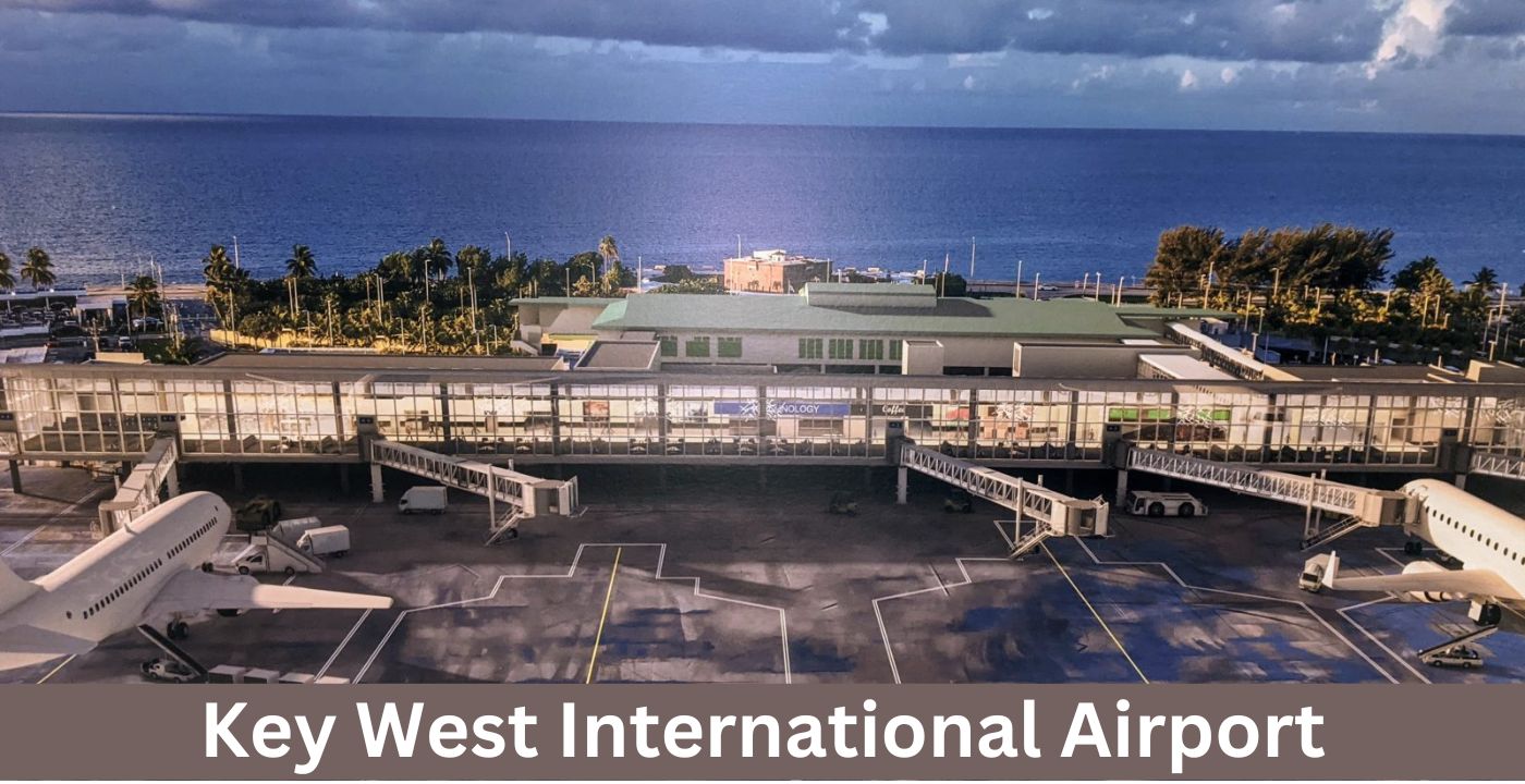 Key West International Airport, Code, Map, Terminals and More