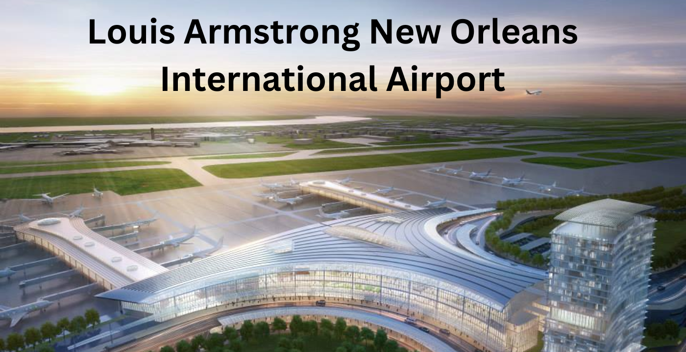 Louis Armstrong New Orleans International Airport