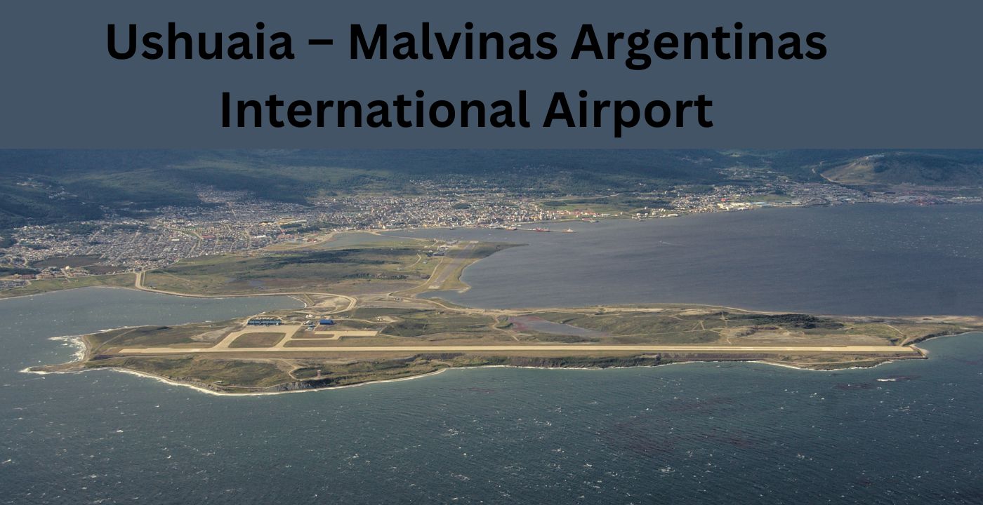 Ushuaia – Malvinas Argentinas International Airport