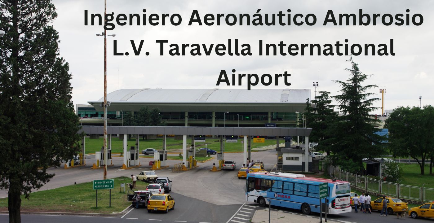 Ingeniero Aeronáutico Ambrosio L.V. Taravella International Airport