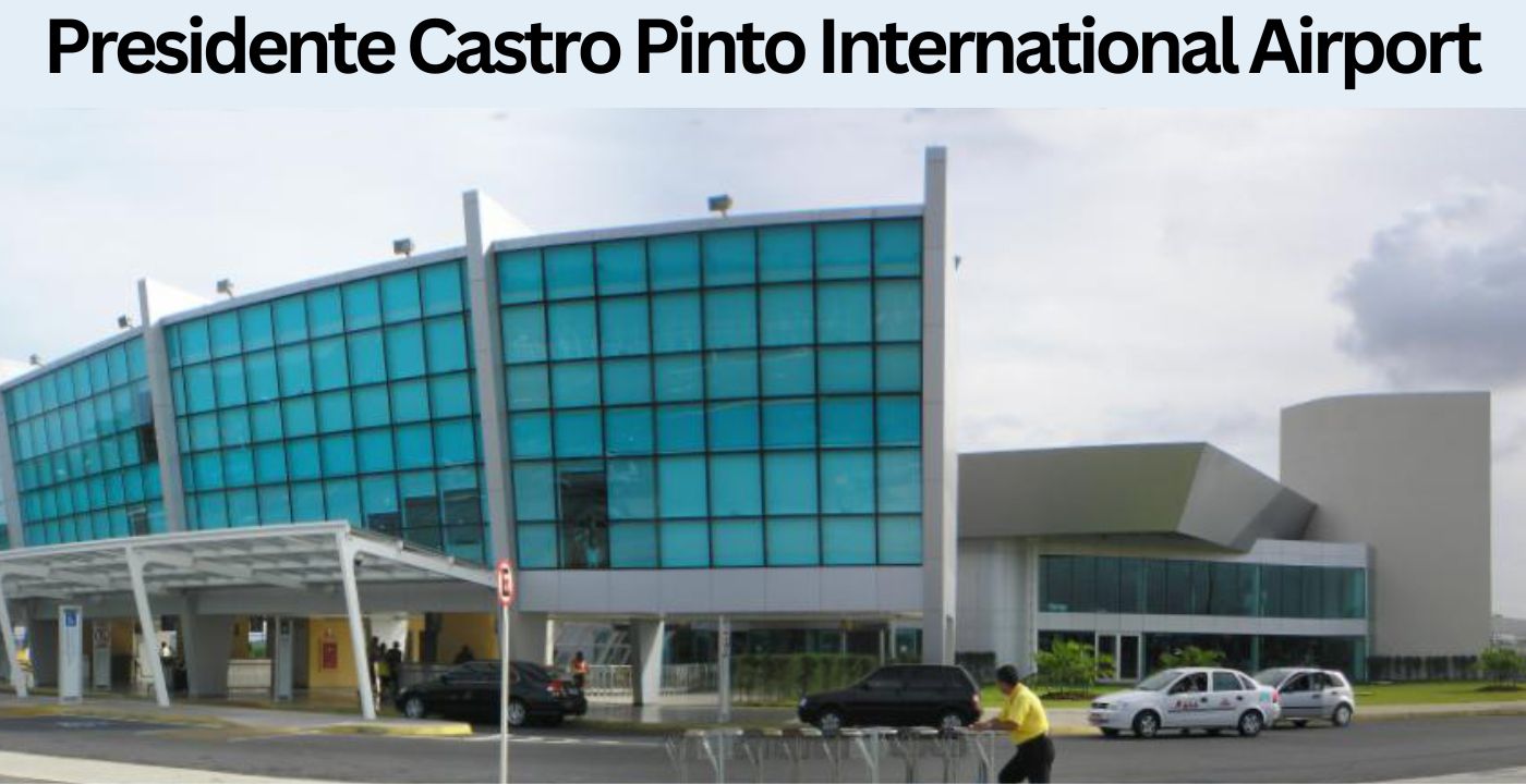 Presidente Castro Pinto International Airport