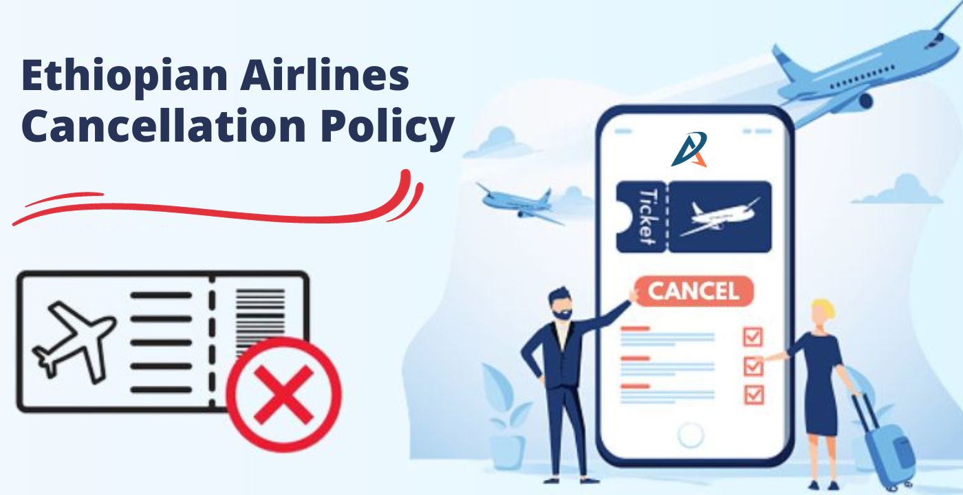 Ethiopian Airlines Cancellation Policy