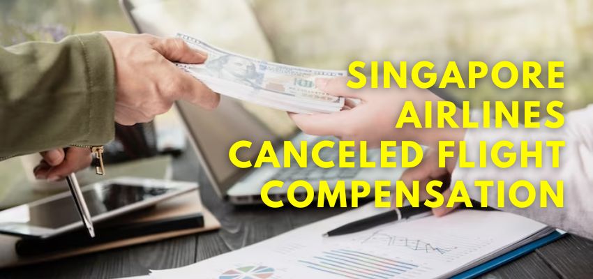 compensation for Singapore Airlines canceled flight