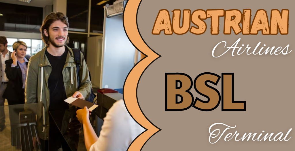 What Terminal Is Austrian At BSL Airport 1 855 745 1194 what-terminal-is-austrian-at-bsl-airport-1-855-745-1194