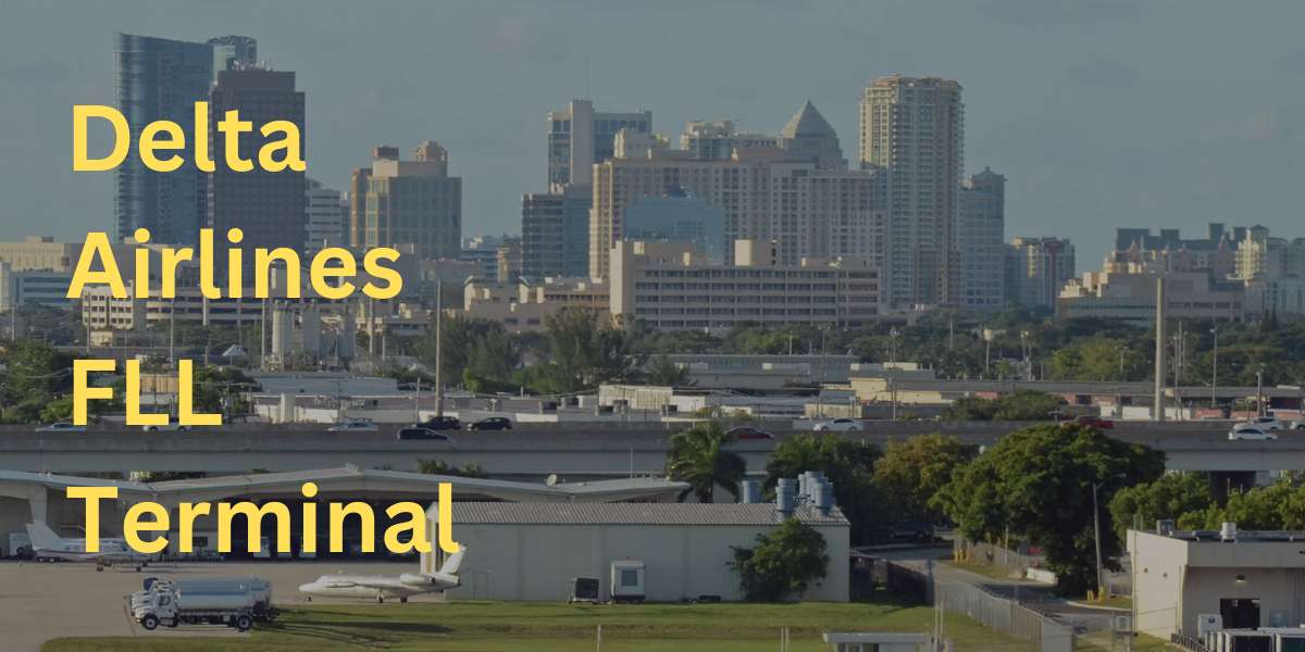 Delta Airlines FLL Terminal +18449862534