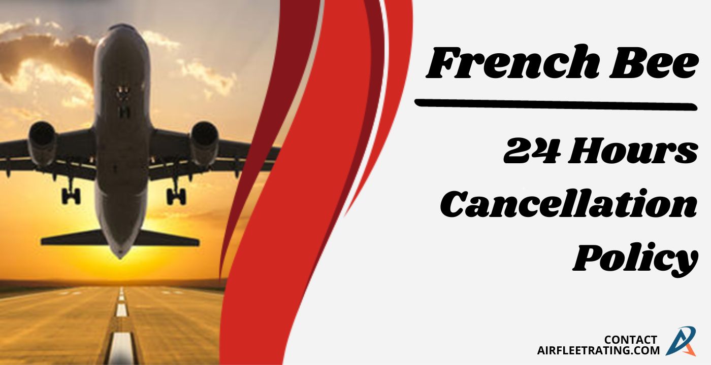 french bee 24 hour cancellation