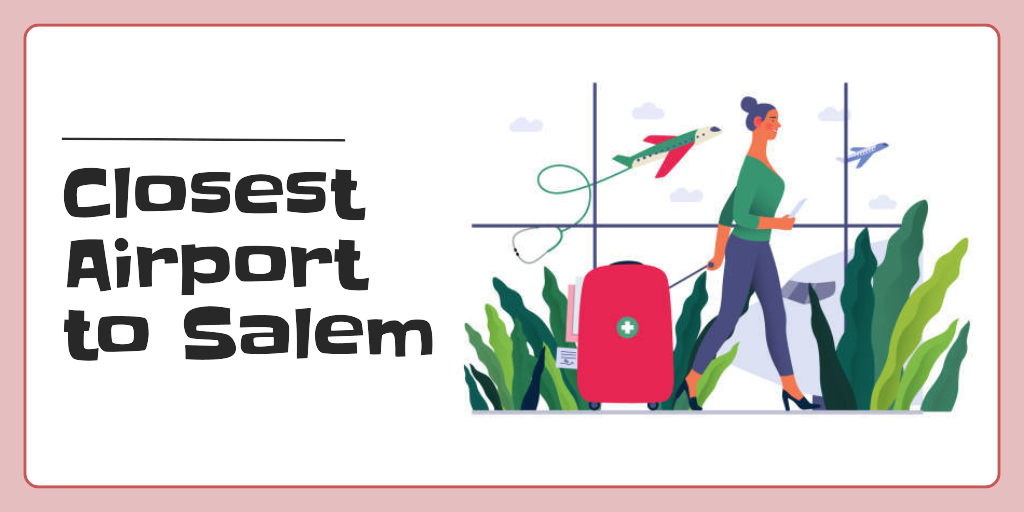 Closest Airport to Salem, Massachusetts