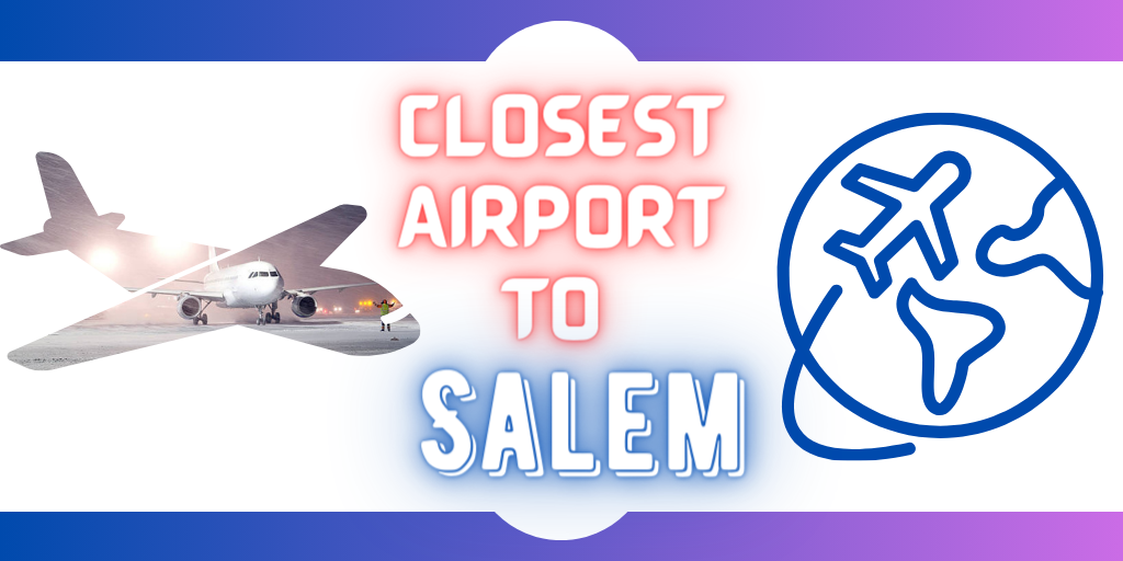 Closest Airport to Salem, Virginia