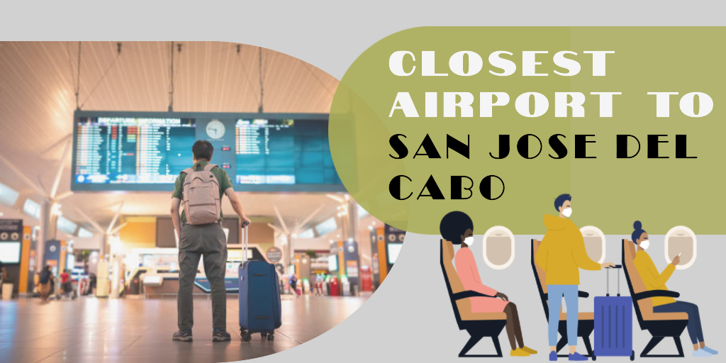 Closest Airport to San Jose del Cabo