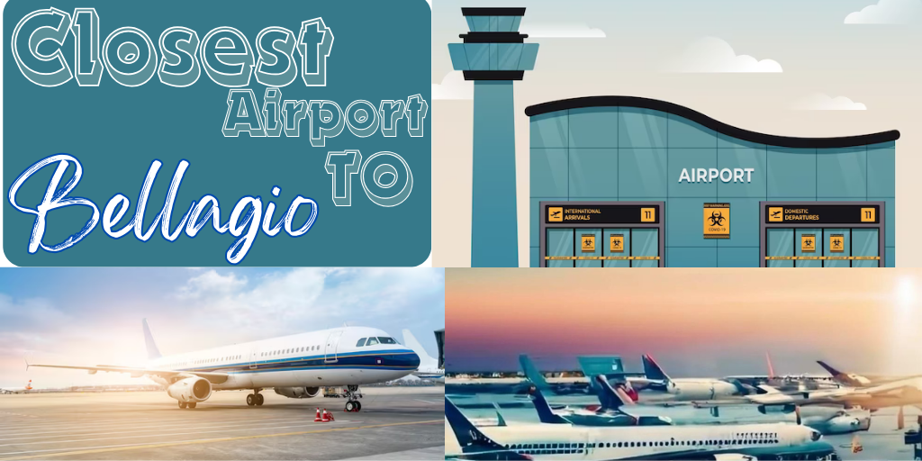 Closest Airport to Bellagio