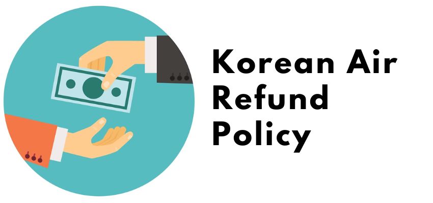 Korean Airlines Refund Policy