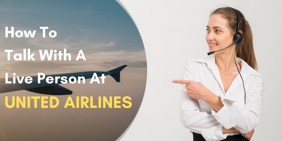 How To Speak with a Live Person at United Airlines