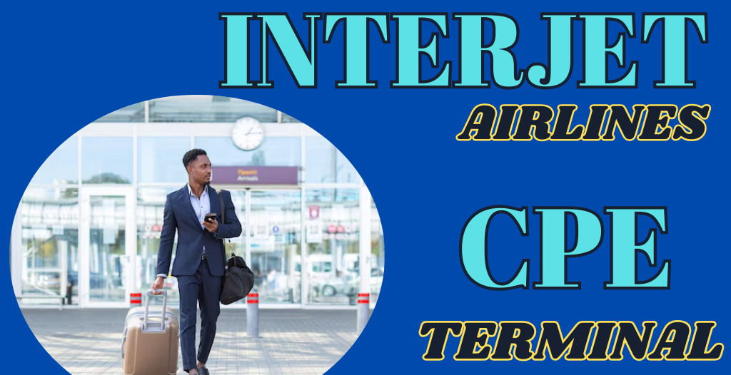 What Terminal is Interjet at Campeche? CPE Airport +18557451194