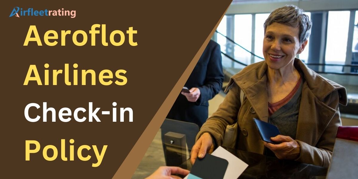Aeroflot Check In Policy