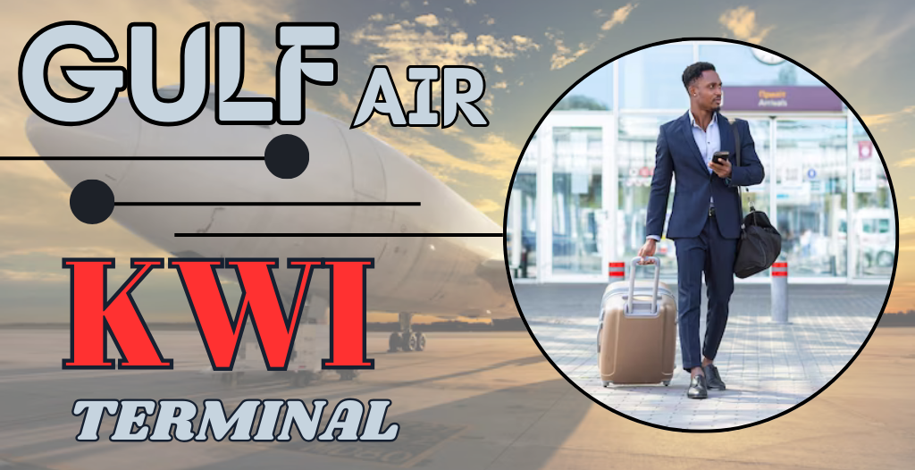 What Terminal is Gulf Air at KWI Airport? +18557451194