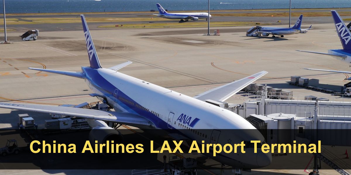 China Airlines LAX Terminal - Los Angeles International Airport