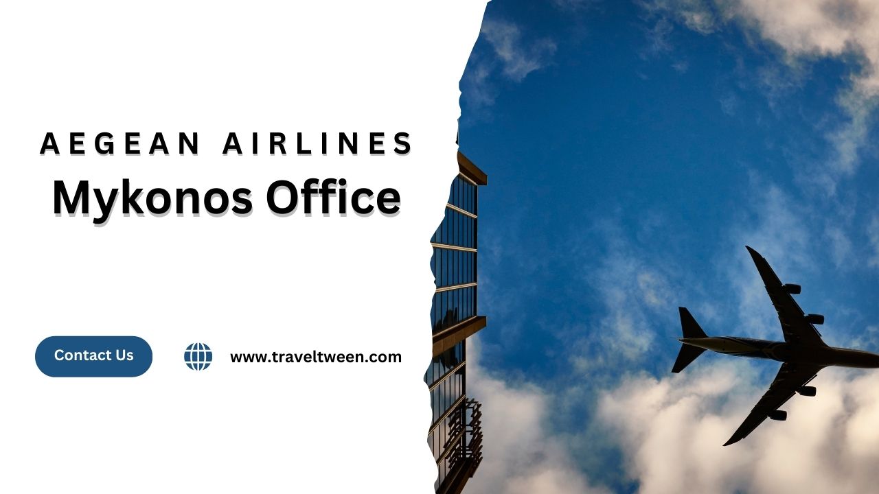 Aegean Airlines Mykonos Office, Aegean Airlines Mykonos Office Address, Aegean Airlines Mykonos Office Phone Number, Aegean Airlines Mykonos Office Email, How to Contact Aegean Airlines Mykonos Office, Aegean Airlines Mykonos Airport Address, TravelTween