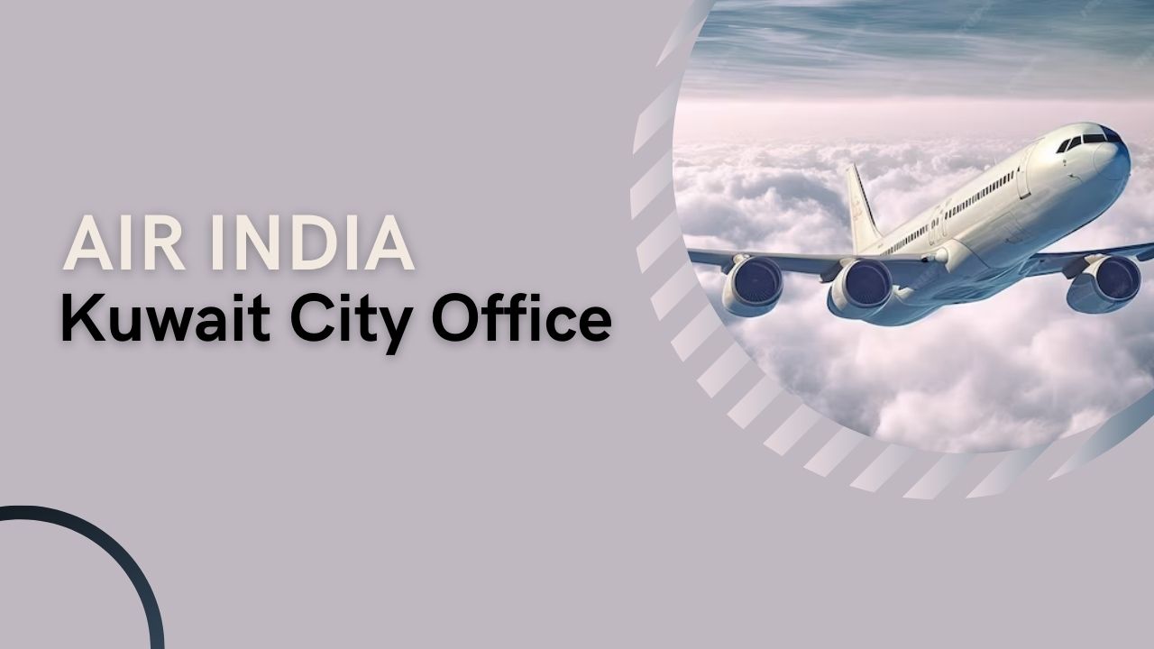 Air India Kuwait City Office Address +18004910297