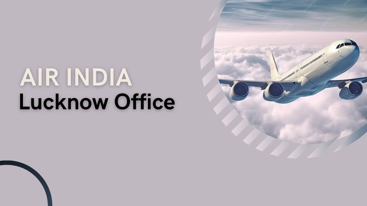 Air India Lucknow Office, Air India Lucknow Office Address, Air India Lucknow Office Phone Number, Air India Lucknow Office Email, How to Contact Air India Lucknow Office, Air India Lucknow Airport Address, Air India Baggage Information, TravelTween