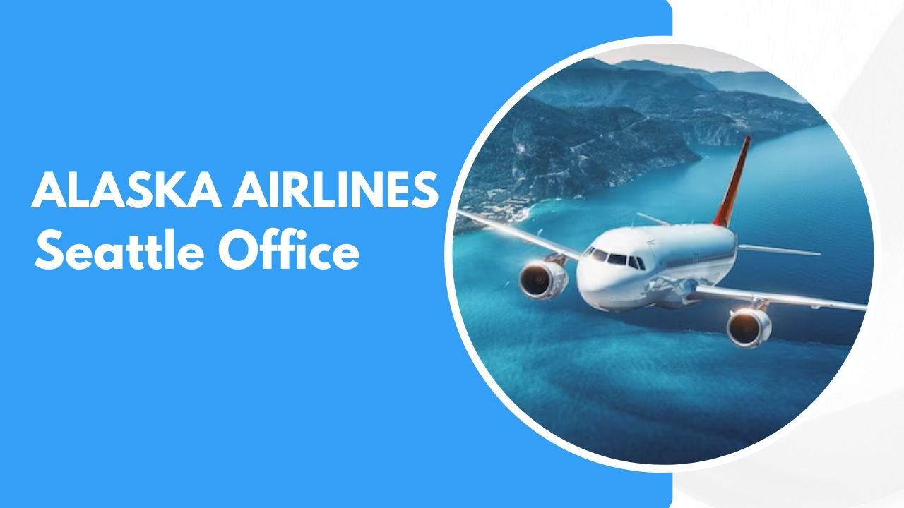 Alaska Airlines Seattle Office, Alaska Airlines Seattle Office Address, Alaska Airlines Seattle Office Phone Number, Alaska Airlines Seattle Office Email, How to Contact Alaska Airlines Seattle Office, Alaska Airlines Seattle Airport Address, Alaska Airlines Baggage Information, TravelTween