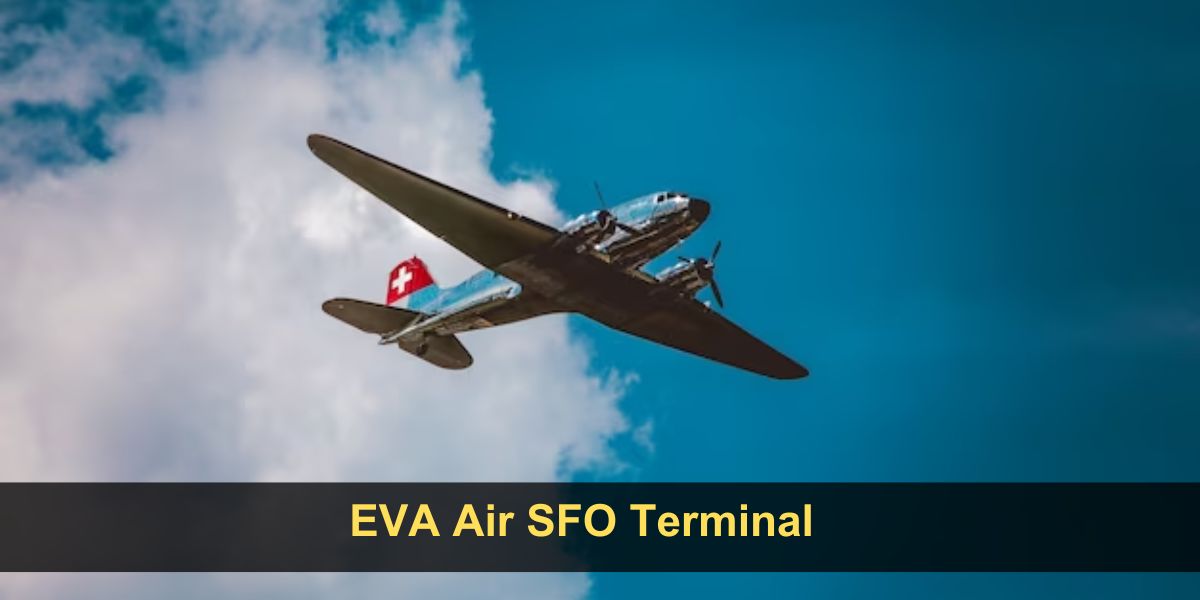 EVA Air SFO Terminal – San Francisco International Airport