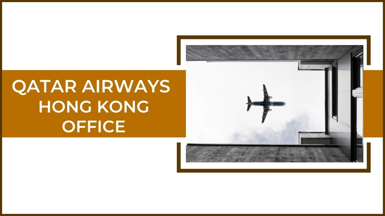 Qatar Airways Hong Kong Office Address +18004910297