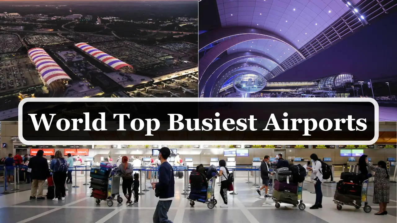 World Top Busiest Airports