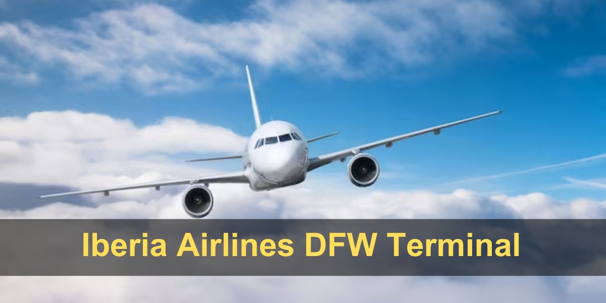 Iberia Airlines DFW Terminal – Dallas Fort Worth International Airport