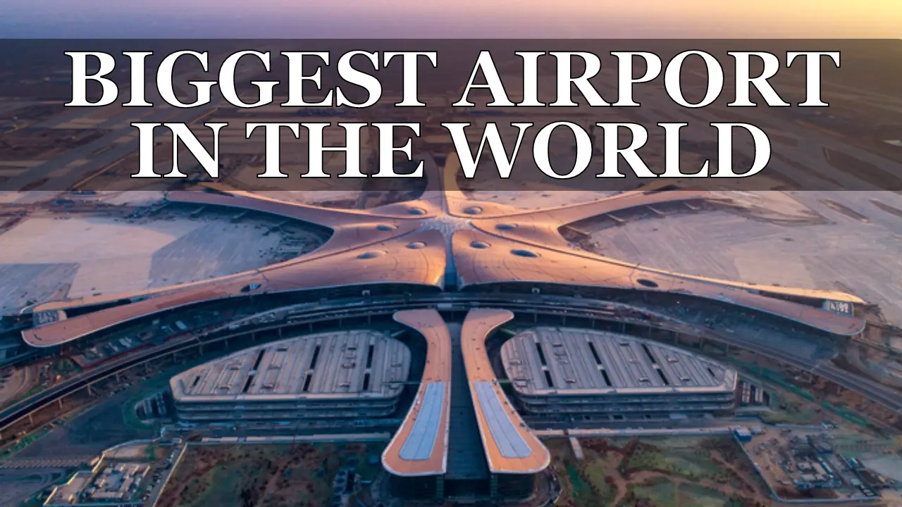 Biggest Airport In The World