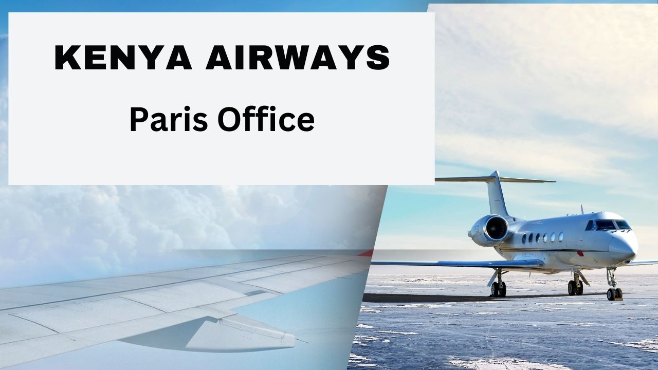 Kenya Airways Paris Office, Kenya Airways Paris Office Address, Kenya Airways Paris Office Phone Number, Kenya Airways Paris Office Email, How to Contact Kenya Airways Paris Office, Kenya Airways Paris Airport Address