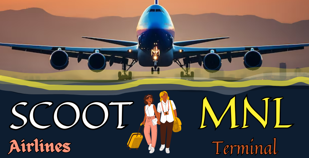What Terminal is Scoot at MNL Airport? +18557451194